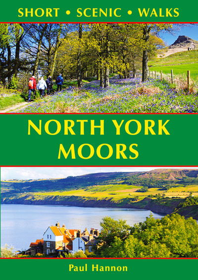 Cover for Paul Hannon · North York Moors - Short Scenic Walks (Paperback Book) (2019)