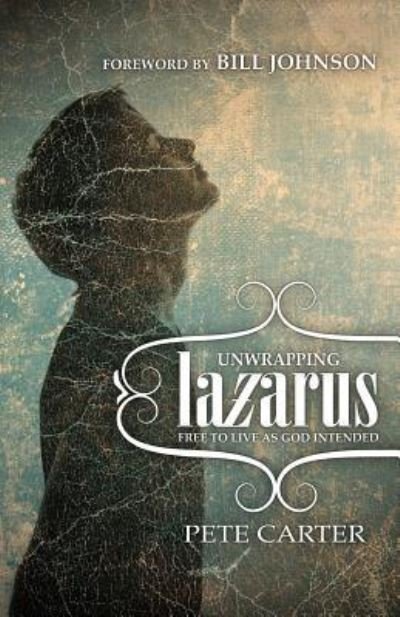 Cover for Pete Carter · Unwrapping Lazarus (Paperback Book) (2013)