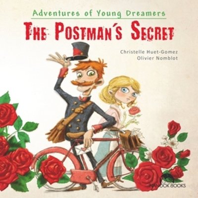 Cover for Christelle Huet-Gomez · The Postman's Secret - Adventures of Young Dreamers (Taschenbuch) (2016)