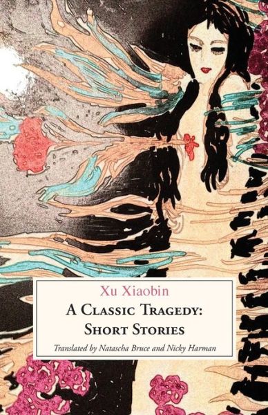 Cover for Xiaobin Xu · A Classic Tragedy (Paperback Book) (2021)