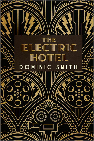 Cover for Dominic Smith · The Electric Hotel (Hardcover Book) [Main edition] (2019)