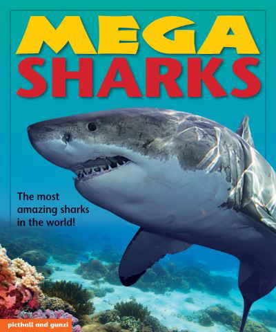 Mega Sharks - Mega Books - Angela Giles - Books - Picthall and Gunzi (an imprint of Award  - 9781912646289 - July 23, 2024