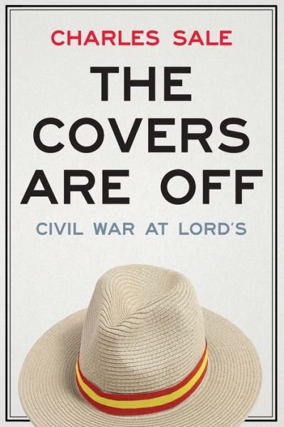Cover for Charles Sale · The Covers are off: Civil War at Lord's (Paperback Book) (2021)