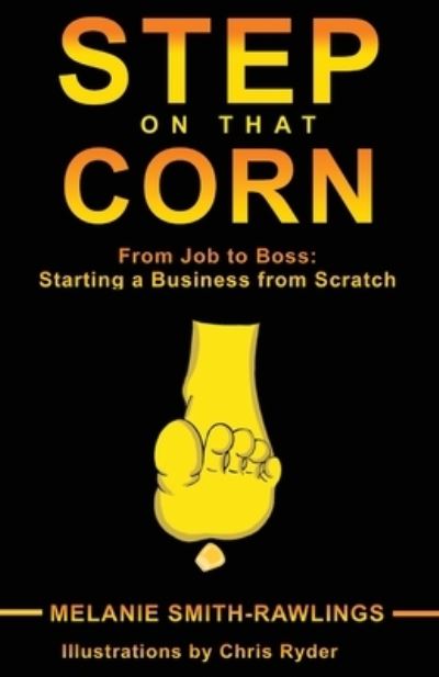 Cover for Melanie Smith-Rawlings · Step on that Corn (Paperback Book) (2021)