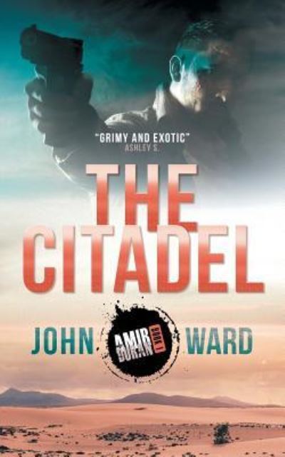 The Citadel - John Ward - Książki - Vine Leaves Press - 9781925417289 - 3 marca 2017