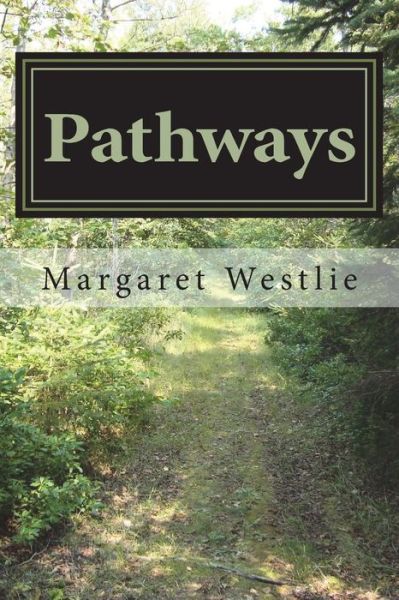 Cover for Margaret A Westlie · Pathways (Paperback Book) (2018)