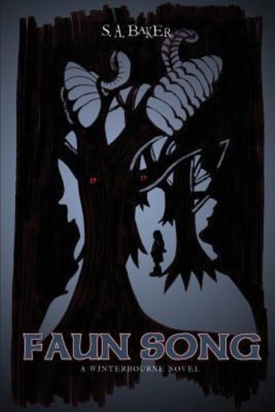 Cover for S a Baker · Faun Song (Paperback Book) (2017)