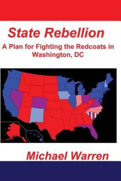 Cover for Professor of Theology Michael Warren · State Rebellion (Paperback Book) (2015)