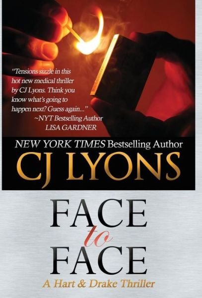 Cover for Cj Lyons · Face to Face: a Hart and Drake Thriller (Gebundenes Buch) (2015)