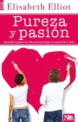 Pureza Y Pasion - Elisabeth Elliot - Books - Nivel Uno - 9781941538289 - January 27, 2018