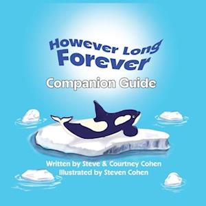 However Long Forever - Companion Guide - Steven Cohen - Bøger - Now Found Publishing, LLC - 9781942362289 - 31. august 2023