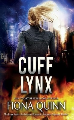 Cover for Fiona Quinn · Cuff Lynx (Taschenbuch) (2021)