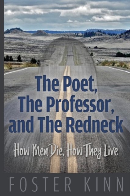 Cover for Foster Kinn · The Poet, The Professor, and the Redneck (Paperback Book) (2020)