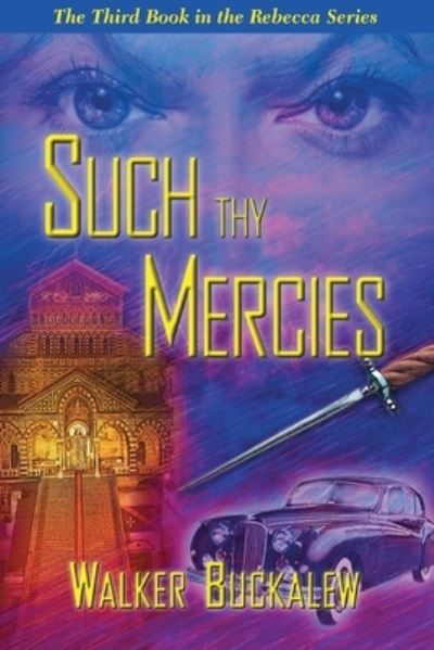 Such Thy Mercies - Walker Buckalew - Books - Fideli Publishing Inc. - 9781948638289 - November 6, 2019