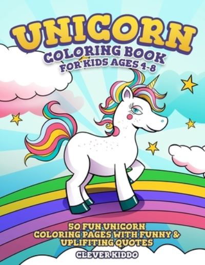 Unicorn Coloring Book for Kids Ages 4-8 - Clever Kiddo - Książki - Activity Books - 9781951355289 - 17 sierpnia 2019