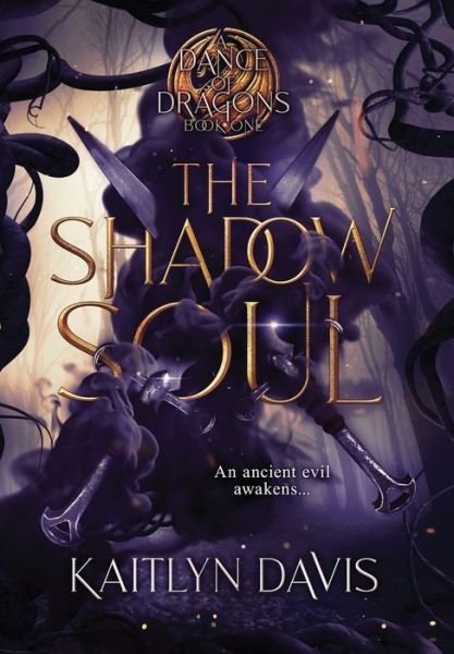 Cover for Kaitlyn Davis · The Shadow Soul - A Dance of Dragons (Gebundenes Buch) (2022)