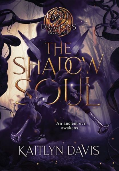 The Shadow Soul - A Dance of Dragons - Kaitlyn Davis - Books - Kaitlyn Davis Mosca - 9781952288289 - July 29, 2022