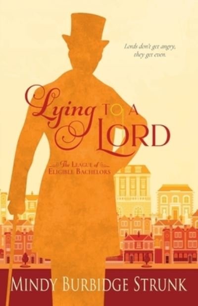 Cover for Mindy Burbidge Strunk · Lying to a Lord (Book) (2023)