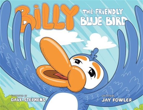 Cover for Jay Fowler · Billy the Friendly Blue Bird (Paperback Bog) (2020)