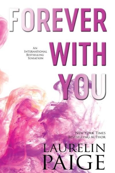 Forever with You - Fixed - Laurelin Paige - Books - Paige Press LLC - 9781953520289 - January 6, 2014