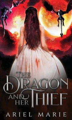 Cover for Ariel Marie · Dragon and Her Thief (Book) (2022)