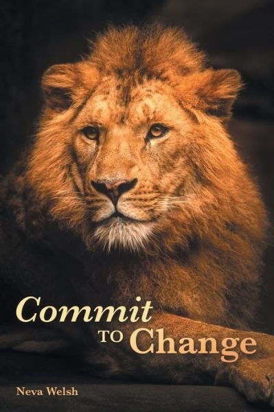 Cover for Neva Welsh · Commit to Change (Bok) (2020)