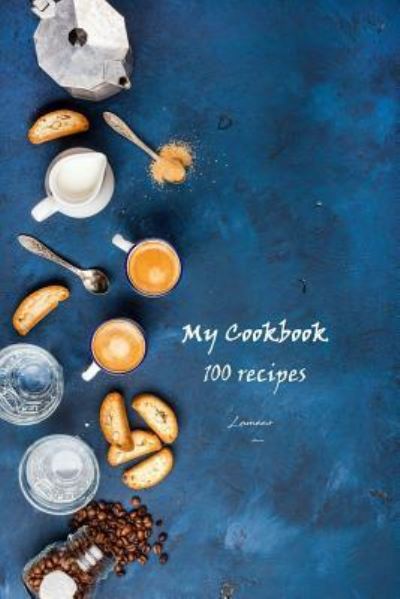 Cover for Lamees Alhassar · My Cookbook 100 recipes (Paperback Book) (2017)