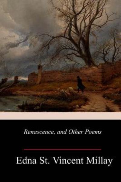 Cover for Edna St Vincent Millay · Renascence, and Other Poems (Paperback Book) (2018)