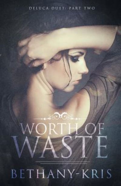 Cover for Bethany-Kris · Worth of Waste (Paperback Book) (2017)