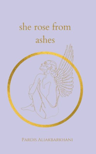 Cover for Pardis Aliakbarkhani · She rose from ashes (Pocketbok) (2021)