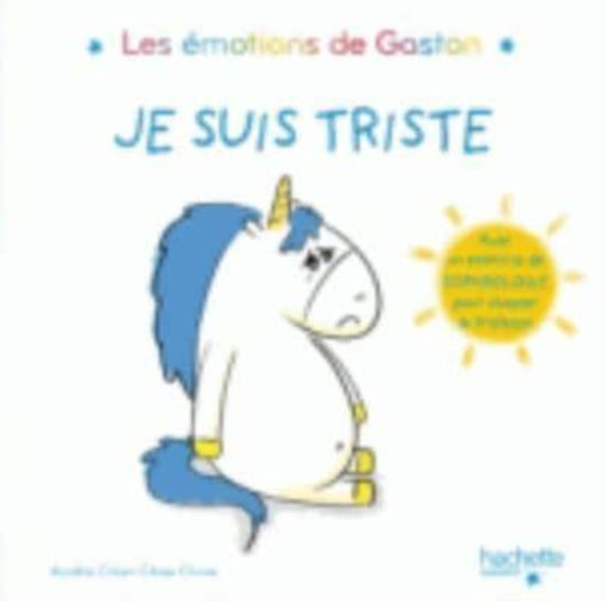 Je suis triste - Aurelie Chien Chow Chine - Books - Hachette - 9782017023289 - February 7, 2018