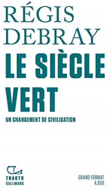 Cover for Regis Debray · Le siecle vert (MERCH) (2020)