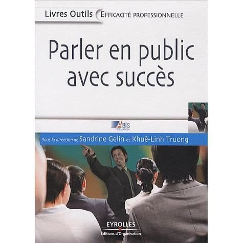 Parler en public avec succes - Formation Sandrine Abis - Books - Editions D'Organisation - 9782212545289 - January 5, 2010