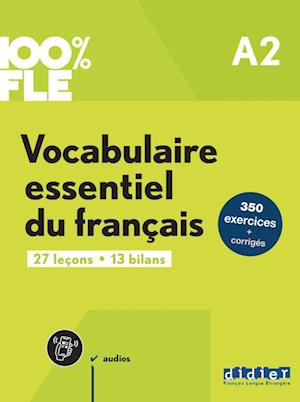 Cover for 100% FLE - Vocabulaire essentiel du francais A2 + online audio + didierfle.app (Paperback Book) (2023)