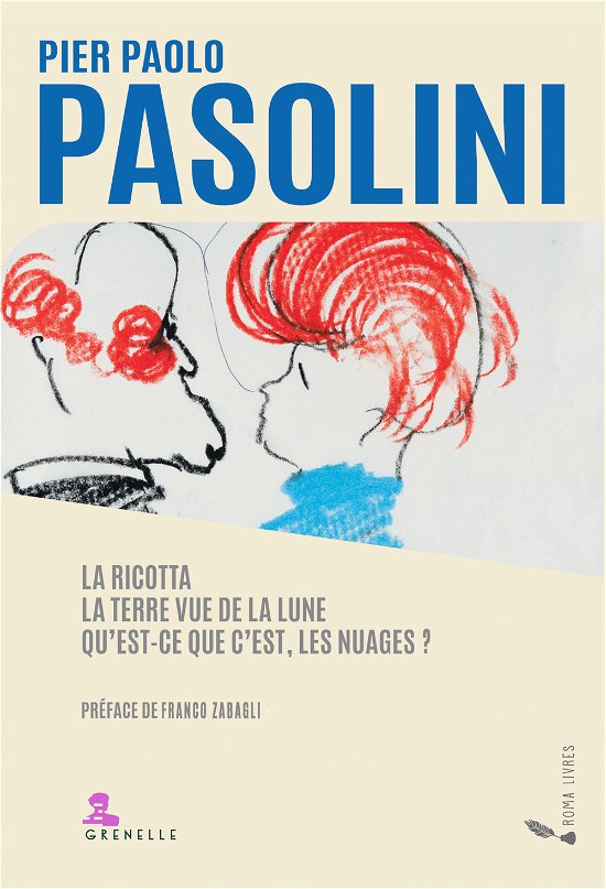 Cover for Pier Paolo Pasolini · La Ricotta. La Terre Vue De La Lune. Qu' Est-Ce Que C'est, Les Nuages? (Book)