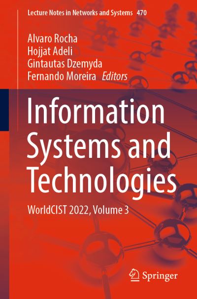 Cover for Alvaro Rocha · Information Systems and Technologies: WorldCIST 2022, Volume 3 - Lecture Notes in Networks and Systems (Paperback Book) [1st ed. 2022 edition] (2022)