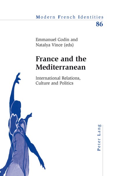 Cover for France and the Mediterranean: International Relations, Culture and Politics - Modern French Identities (Paperback Book) [New edition] (2012)