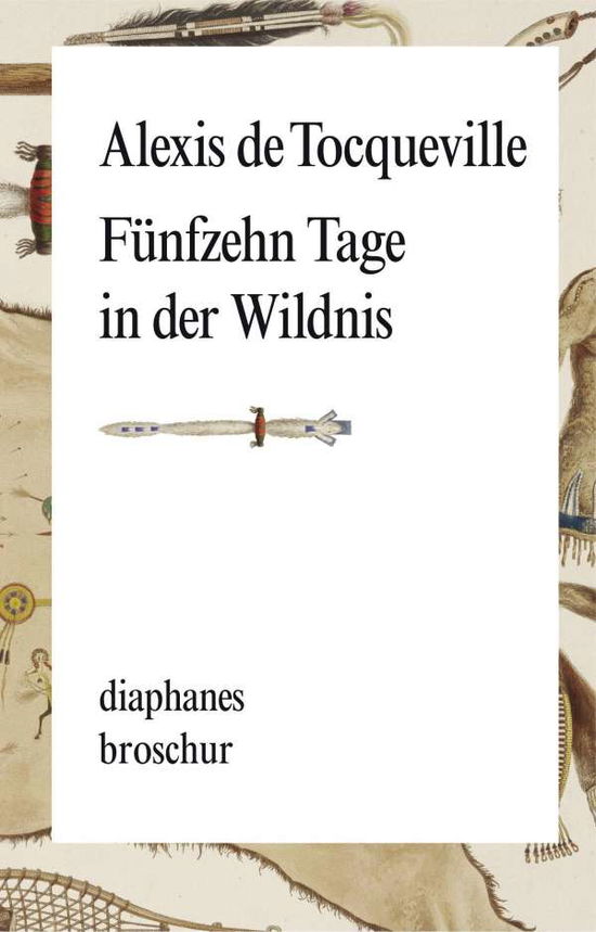 Cover for Alexis De Tocqueville · Tocqueville:fÃ¼nfzehn Tage In D.wildnis (Book)