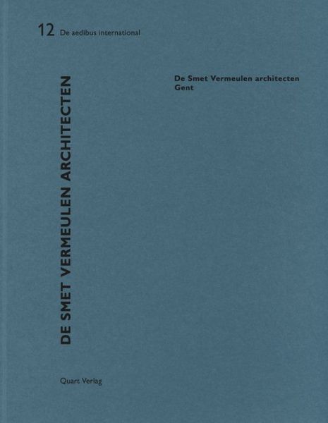 De Smet Vermeulen: De Aedibus International - De Aedibus - Heinz Wirz - Books - Quart Publishers - 9783037611289 - June 1, 2016