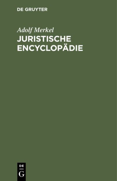 Cover for Adolf Merkel · Juristische Encyclopadie (Hardcover Book) (1901)