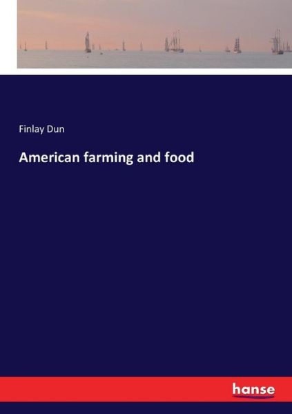 Cover for Finlay Dun · American farming and food (Paperback Book) (2017)