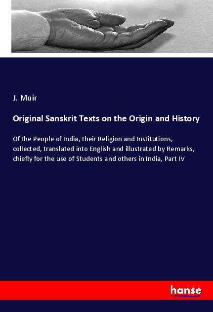 Cover for Muir · Original Sanskrit Texts on the Ori (Bok)