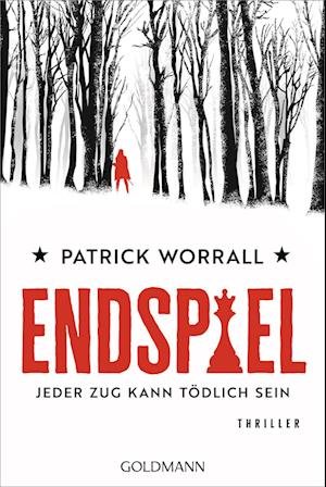 Cover for Patrick Worrall · Endspiel - Jeder Zug Kann TÃ¶dlich Sein (Bok)