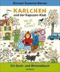 Cover for Rotraut Susanne Berner · Karlchen und der Kapuzen-Klub (Gebundenes Buch) (2021)