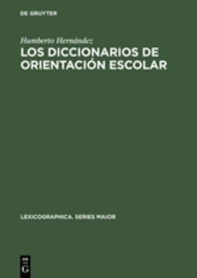Cover for Humberto Herna?ndez · Los diccionarios de orientacio?n escolar (Book) (1989)