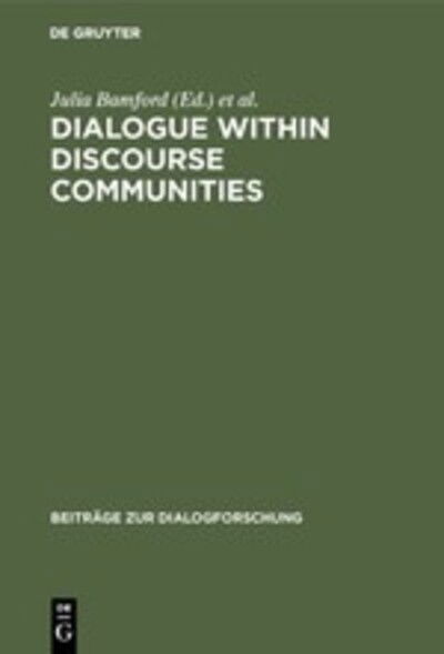 Dialogue within Discourse Communities - Julia Bamford - Books - Walter de Gruyter - 9783484750289 - March 8, 2005