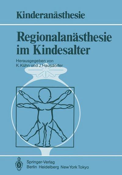 Cover for Klaus-dieter Kuhn · Regionalanasthesie Im Kindesalter - Kinderanasthesie (Paperback Book) (1984)