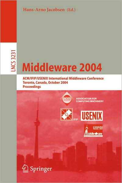 Cover for Acm / Ifip / Usenix International Middleware Conference (2004 T, Canada) · Middleware 2004: Acm / Ifip / Usenix International Middleware Conference, Toronto, Canada, October 18-20, 2004, Proceedings - Lecture Notes in Computer Science (Paperback Book) (2004)