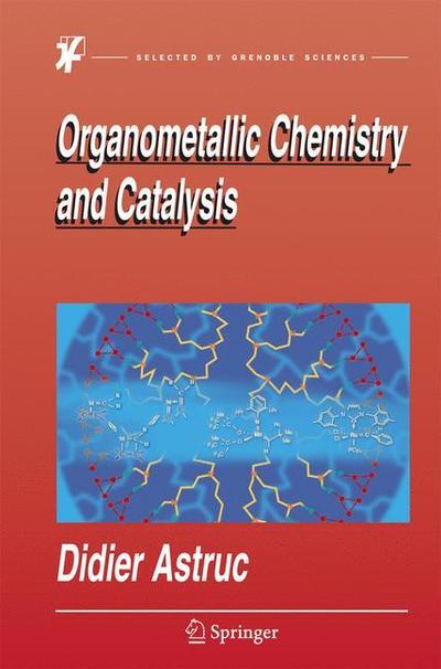 Cover for Didier Astruc · Organometallic Chemistry and Catalysis (Hardcover Book) (2007)