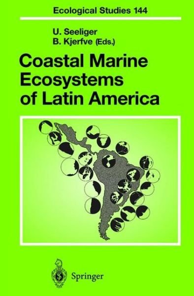 Cover for U Seeliger · Coastal Marine Ecosystems of Latin America - Ecological Studies (Hardcover Book) [2001 edition] (2000)